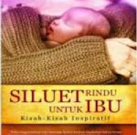 Image of Siluet Rindu untuk Ibu
