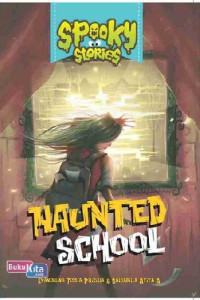 Spooky Stories: Haunted School/Evangelina Tessia Pricilla