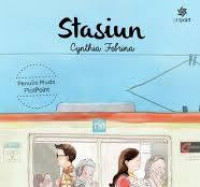 Image of Stasiun Dua Kisah Satu Jalur/Cynthia Febrina