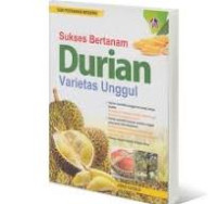 Image of Sukses Bertanam Durian Varietas Unggul / Joko Susilo