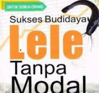 Image of Sukses Budidaya Lele Tanpa Modal / Yati Nurhayati