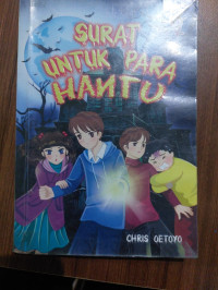 Surat Untuk Para Hantu/Chris Oetoyo