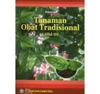 Tanaman Obat Tradisional (Jilid II) / Soepandi