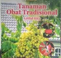 Tanaman Obat Tradisional (Jilid III) / Soepandi