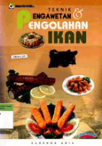 Image of Teknik Pengawetan & Pengolahan Ikan / Suhenda Adia