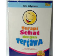 Image of Terapi Sehat dengan Tertawa / Toni Setyawan