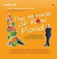 Image of The Miracleof Raw Food/Prof. Dr. Hwang Sung-Joo