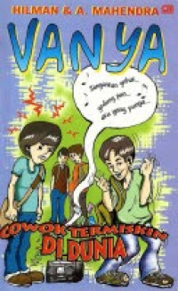 Vanya Cowok Termiskin Di Dunia/Hilman