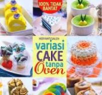 Image of Variasi Cake Tanpa Oven / Heryanti Saleh