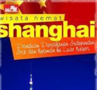 Image of Wisata Hemat Shanghai / Agung Basuki